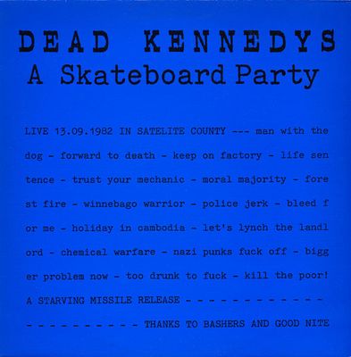 Dead Kennedys – A Skateboard Party Dead Kennedys – A Skateboard Party