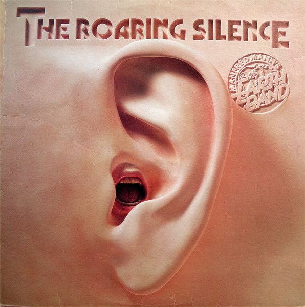 Manfred Mann's Earth Band – The Roaring Silence Manfred Mann's Earth Band – The Roaring Silence