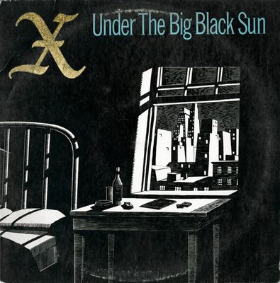 X – Under The Big Black Sun X – Under The Big Black Sun