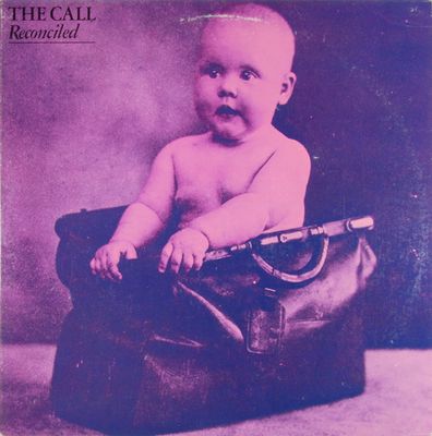 The Call – Reconciled The Call – Reconciled