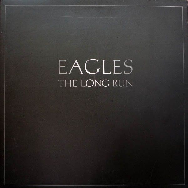 Eagles – The Long Run Eagles – The Long Run