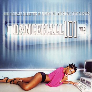 Various – Dancehall 101 Vol. 3 Various – Dancehall 101 Vol. 3