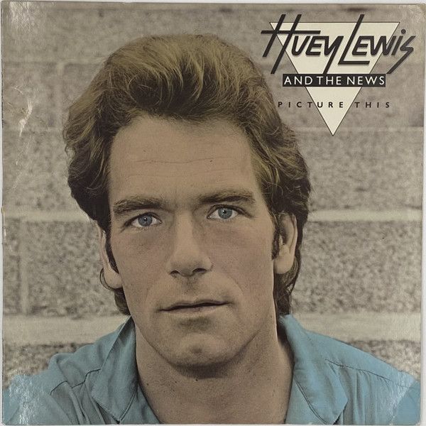 Huey Lewis And The News – Picture This