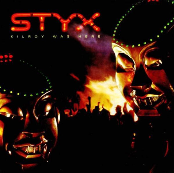 Styx – Kilroy Was Here Styx – Kilroy Was Here