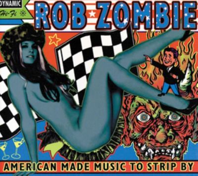 ROB ZOMBIE / AMERICAN MADE MUSIC TO STRIP BY (2LP)