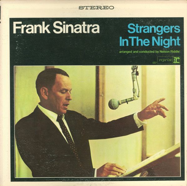 Frank Sinatra – Strangers In The Night Frank Sinatra – Strangers In The Night