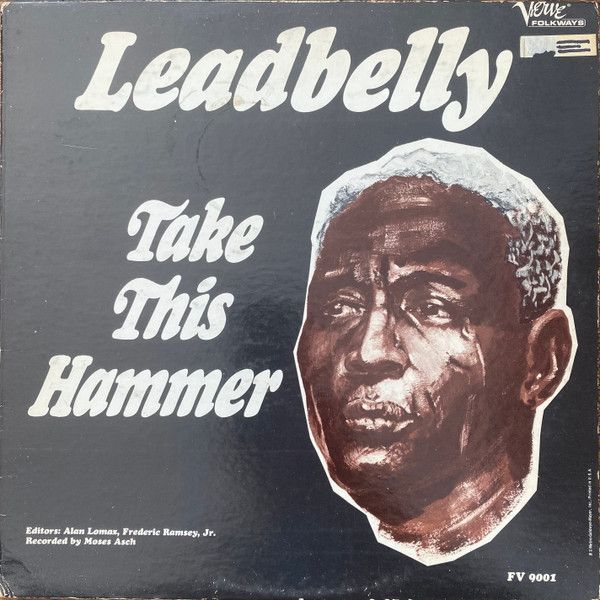 Leadbelly – Take This Hammer Leadbelly – Take This Hammer