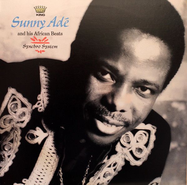 King Sunny Adé And His African Beats – Synchro System