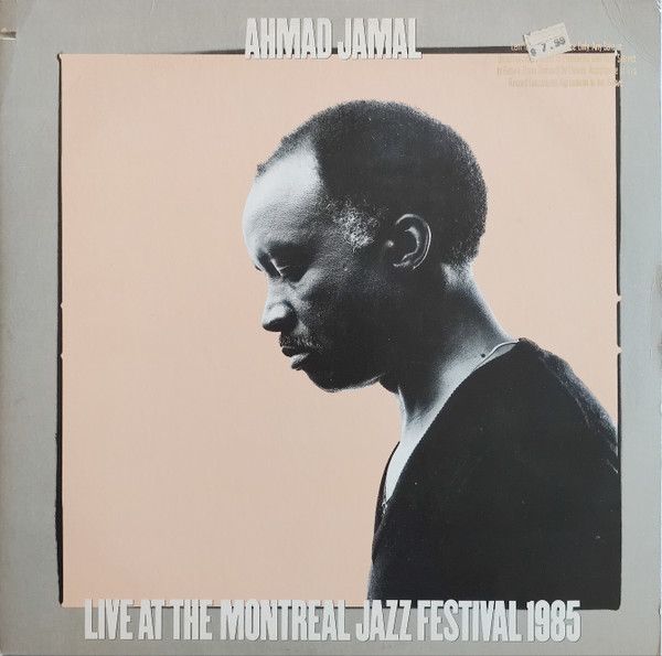 Ahmad Jamal – Live At The Montreal Jazz Festival 1985 Ahmad Jamal – Live At The Montreal Jazz Festival 1985