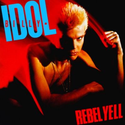 IDOL,BILLY / REBEL YELL IDOL,BILLY / REBEL YELL