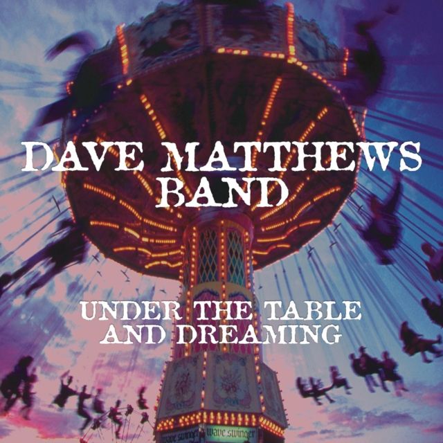 MATTHEWS,DAVE BAND / UNDER THE TABLE AND DREAMING (2 LP/150G/DL CODE) MATTHEWS,DAVE BAND / UNDER THE TABLE AND DREAMING (2 LP/150G/DL CODE)