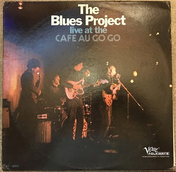 The Blues Project – Live At The Cafe Au Go Go The Blues Project – Live At The Cafe Au Go Go