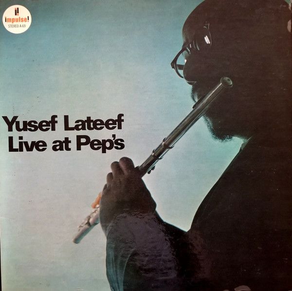 Yusef Lateef – Live At Pep's Yusef Lateef – Live At Pep's