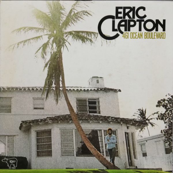 Eric Clapton – 461 Ocean Boulevard Eric Clapton – 461 Ocean Boulevard