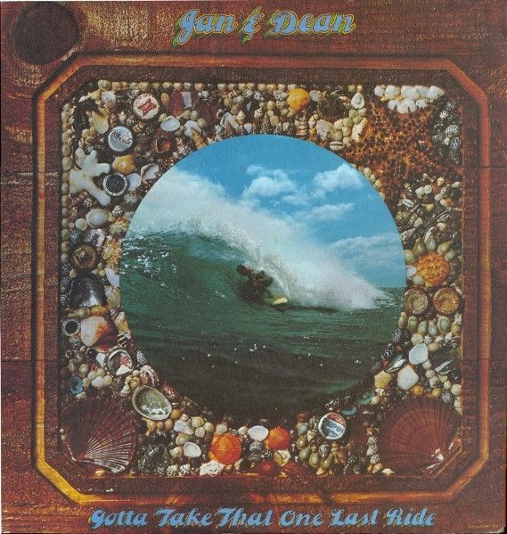 Jan & Dean – Gotta Take That One Last Ride Jan & Dean – Gotta Take That One Last Ride