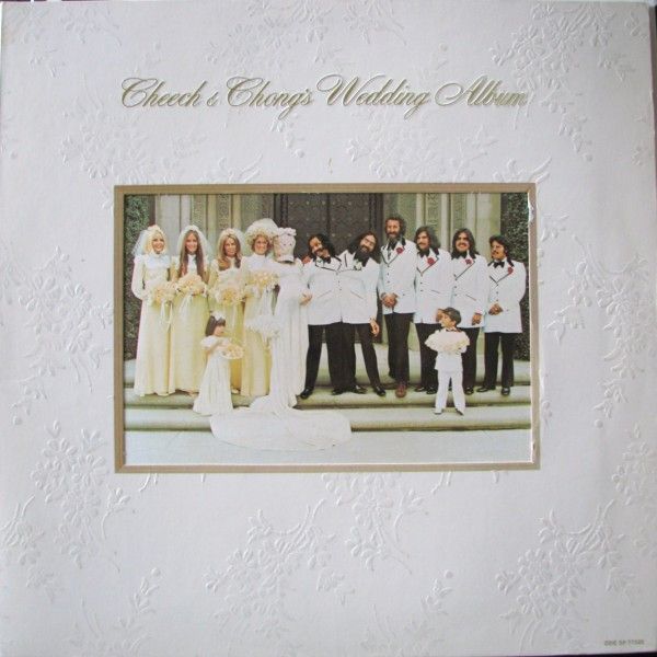 Cheech &amp; Chong – Cheech &amp; Chong's Wedding Album