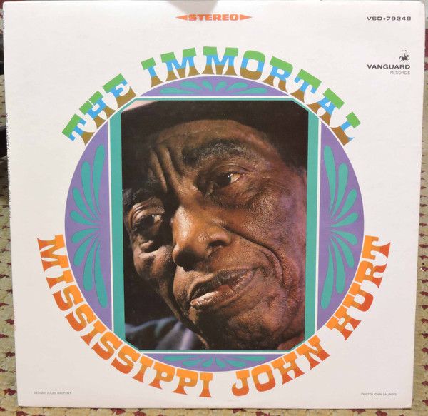 Mississippi John Hurt – The Immortal Mississippi John Hurt Mississippi John Hurt – The Immortal Mississippi John Hurt