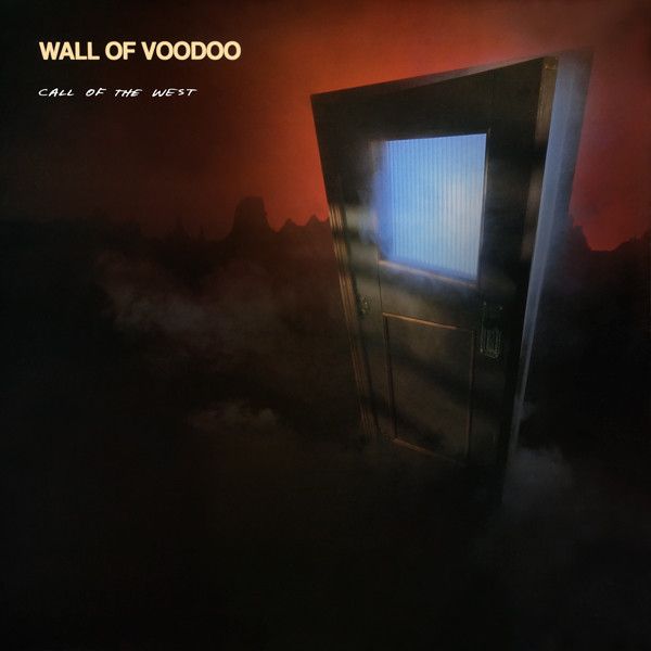 Wall Of Voodoo – Call Of The West Wall Of Voodoo – Call Of The West