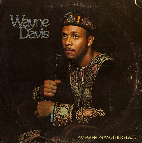 Wayne Davis – A View From Another Place Wayne Davis – A View From Another Place