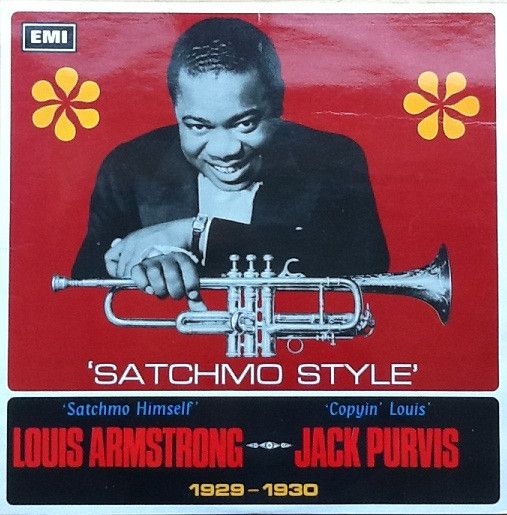 Louis Armstrong With Luis Russell And His Orchestra And Jack Purvis And His Orchestra – Satchmo Style Louis Armstrong With Luis Russell And His Orchestra And Jack Purvis And His Orchestra – Satchmo Style