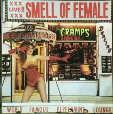 CRAMPS / SMELL OF FEMALE