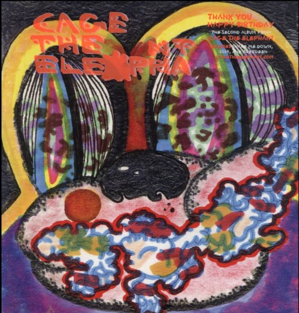 CAGE THE ELEPHANT / THANK YOU HAPPY BIRTHDAY CAGE THE ELEPHANT / THANK YOU HAPPY BIRTHDAY