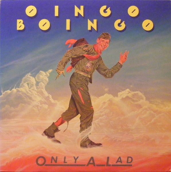 Oingo Boingo – Only A Lad Oingo Boingo – Only A Lad