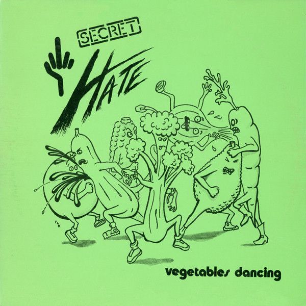 Secret Hate – Vegetables Dancing Secret Hate – Vegetables Dancing