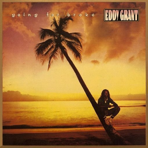 Eddy Grant – Going For Broke Eddy Grant – Going For Broke