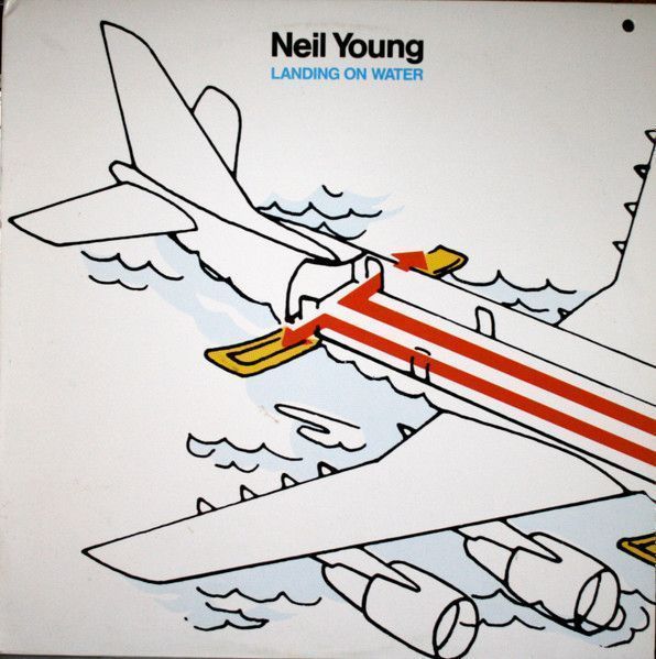 Neil Young – Landing On Water Neil Young – Landing On Water