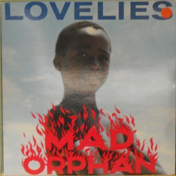 Lovelies – Mad Orphan Lovelies – Mad Orphan