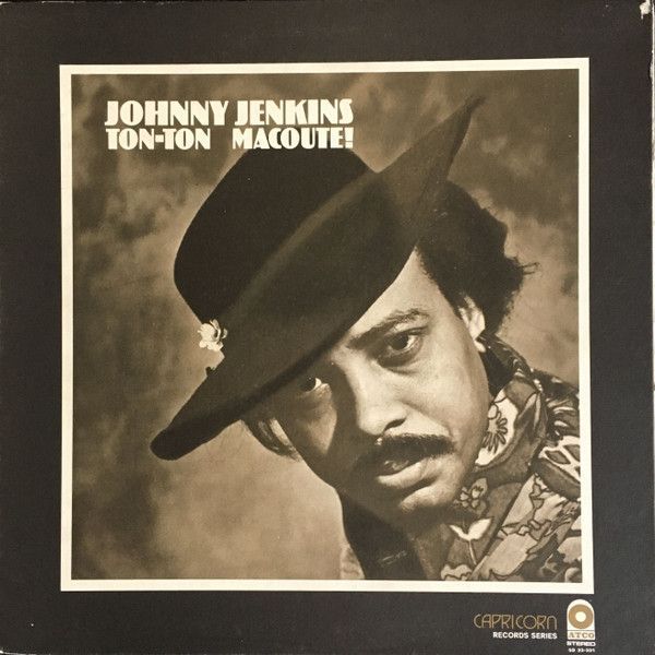 Johnny Jenkins – Ton-Ton Macoute! Johnny Jenkins – Ton-Ton Macoute!