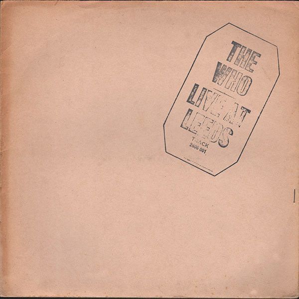 The Who – Live At Leeds The Who – Live At Leeds