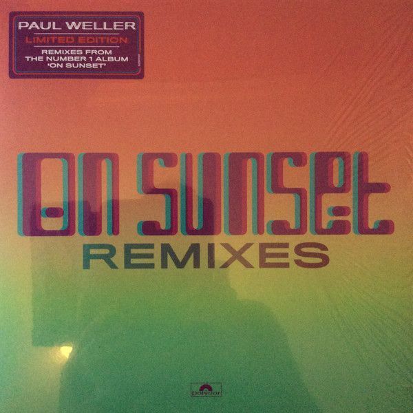 Paul Weller – On Sunset Remixes Paul Weller – On Sunset Remixes