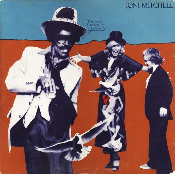 Joni Mitchell – Don Juan's Reckless Daughter Joni Mitchell – Don Juan's Reckless Daughter