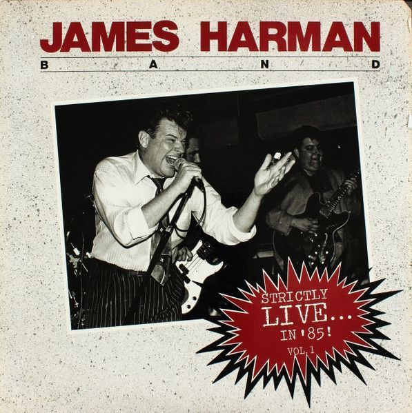 James Harman Band – Strictly Live... In '85! Vol. 1 James Harman Band – Strictly Live... In '85! Vol. 1