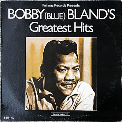 Bobby (Blue) Bland – Greatest Hits Bobby (Blue) Bland – Greatest Hits