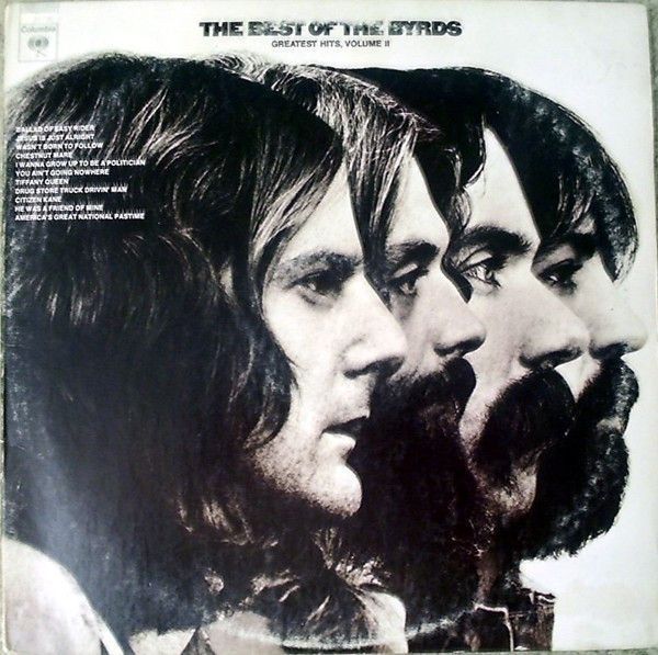 The Byrds – The Best Of The Byrds - Greatest Hits, Volume II The Byrds – The Best Of The Byrds - Greatest Hits, Volume II