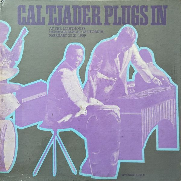 Cal Tjader – Cal Tjader Plugs In Cal Tjader – Cal Tjader Plugs In