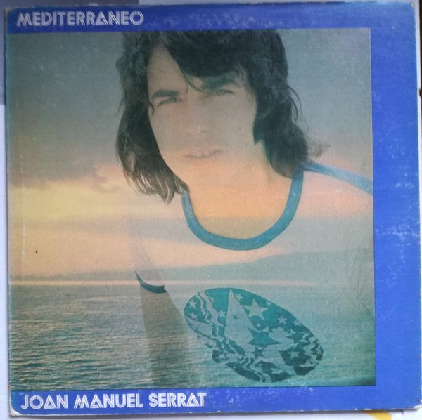 Joan Manuel Serrat – Mediterráneo Joan Manuel Serrat – Mediterráneo
