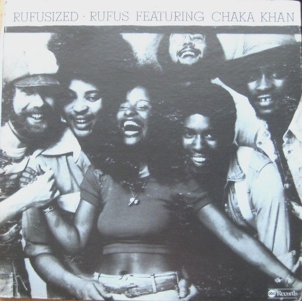 Rufus Featuring Chaka Khan – Rufusized Rufus Featuring Chaka Khan – Rufusized
