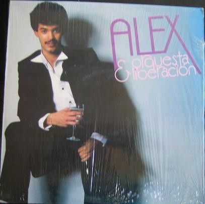 Alex*& Orquesta Liberación – Alex & Orquesta Liberación Alex*& Orquesta Liberación – Alex & Orquesta Liberación