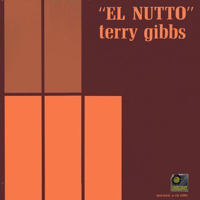 Terry Gibbs – El Nutto Terry Gibbs – El Nutto