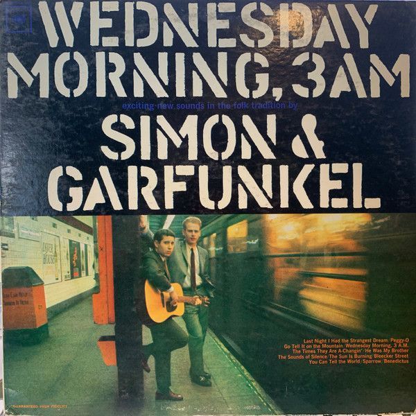 Simon &amp; Garfunkel – Wednesday Morning, 3 A.M.