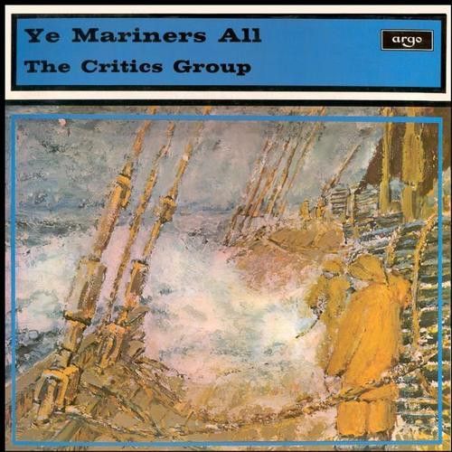 The Critics Group – Ye Mariners All The Critics Group – Ye Mariners All