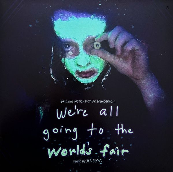 Alex G  ‎– We're All Going To The World's Fair (Original Motion Picture Soundtrack)