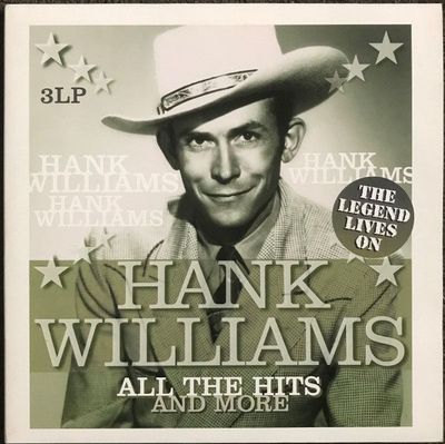 Hank Williams – The Legend Lives On - All The Hits And More Hank Williams – The Legend Lives On - All The Hits And More
