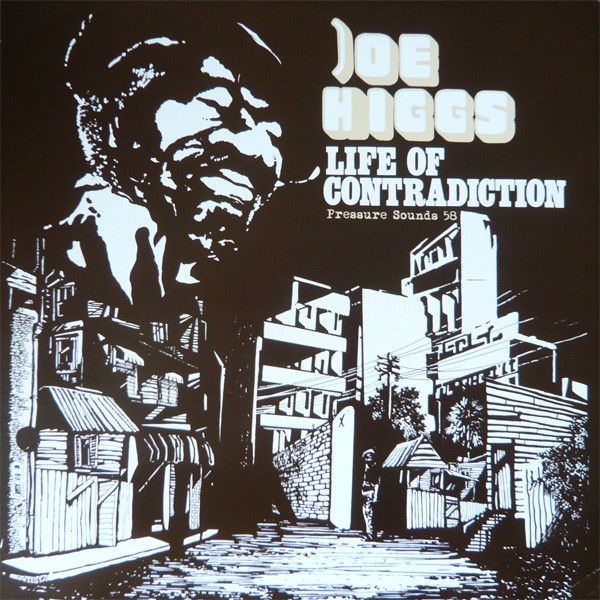 Joe Higgs – Life Of Contradiction Joe Higgs – Life Of Contradiction