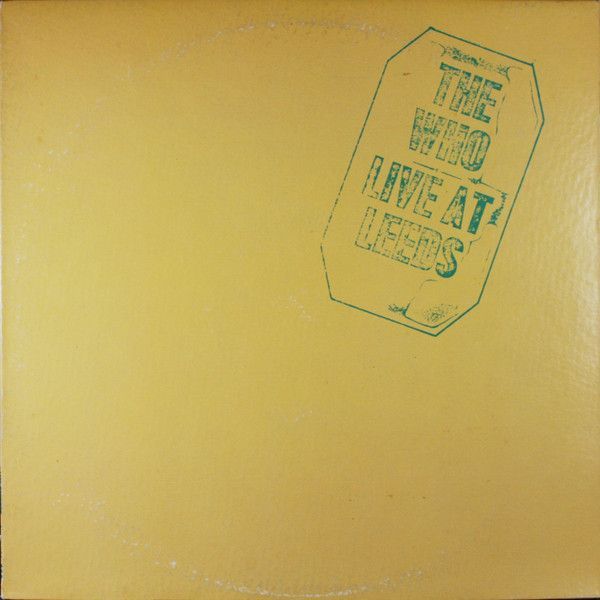 The Who – Live at Leeds The Who – Live at Leeds