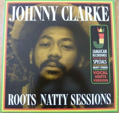 Johnny Clarke – Roots Natty Sessions Johnny Clarke – Roots Natty Sessions
